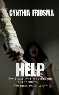 Help - een horror/thriller geschreven door Cynthia Fridsma